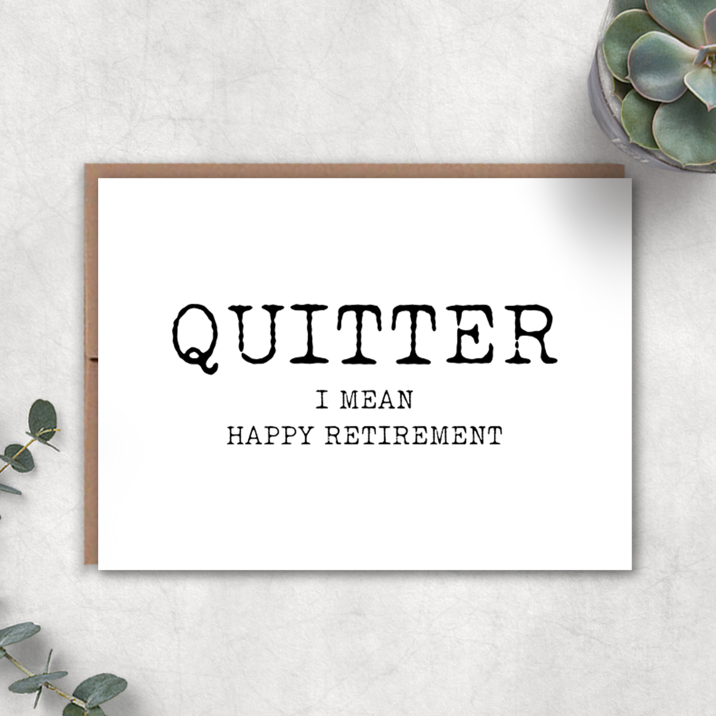 Card with 'Quitter I Mean Happy Retirement' text on a white background