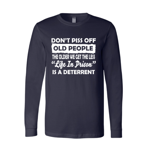 Navy blue long-sleeve shirt with white text 'Don't Piss off Old People"